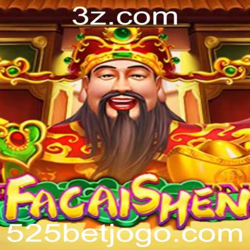 FaCaiShen: Descubra o Entusiasmante Mundo do Jogo com o 525bet App